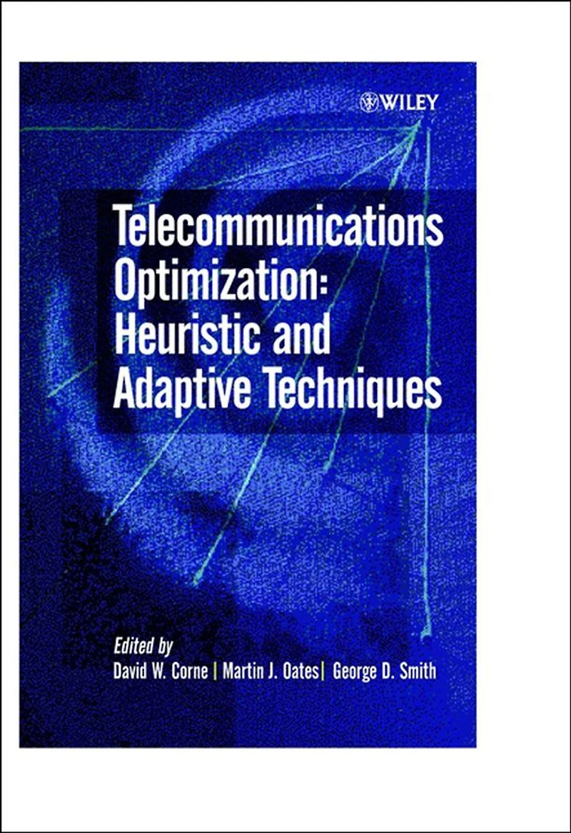 Telecommunications Optimization: Heuristic and Adaptive Techniques