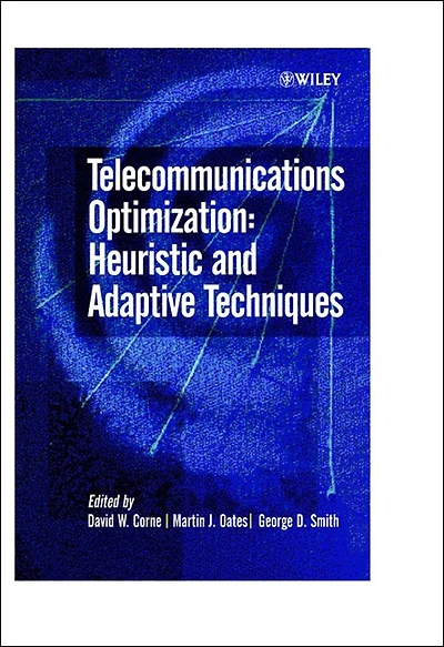 Telecommunications Optimization: Heuristic and Adaptive Techniques