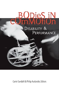 Bodies in Commotion: Disability and Performance