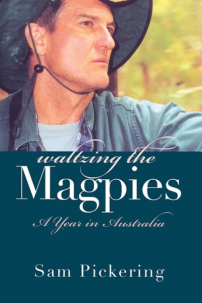 Waltzing the Magpies: A Year Australia
