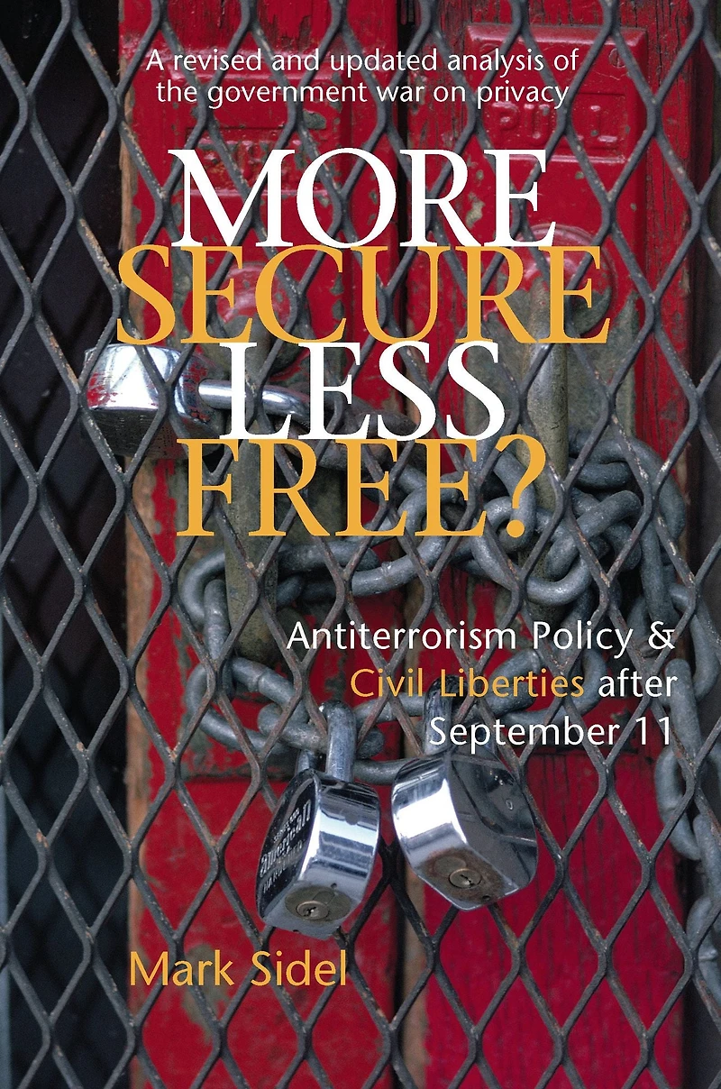 More Secure, Less Free?: Antiterrorism Policy & Civil Liberties after September 11