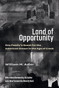 Land of Opportunity: One Family's Quest for the American Dream Age Crack