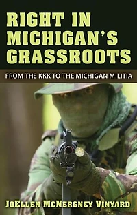 Right Michigan's Grassroots: From the KKK to Michigan Militia