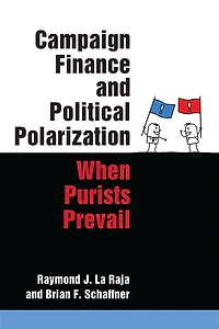 Campaign Finance and Political Polarization: When Purists Prevail