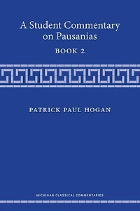 A Student Commentary on Pausanias Book 2