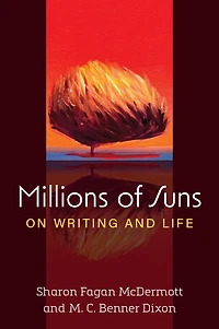 Millions of Suns: On Writing and Life