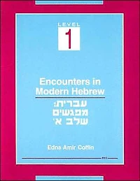 Encounters in Modern Hebrew: Level 1