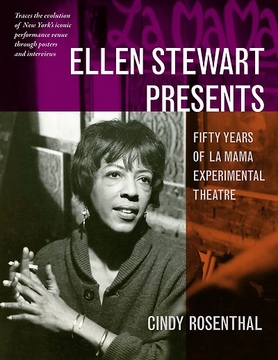 Ellen Stewart Presents: Fifty Years of La MaMa Experimental Theatre