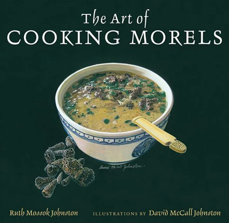 The Art of Cooking Morels