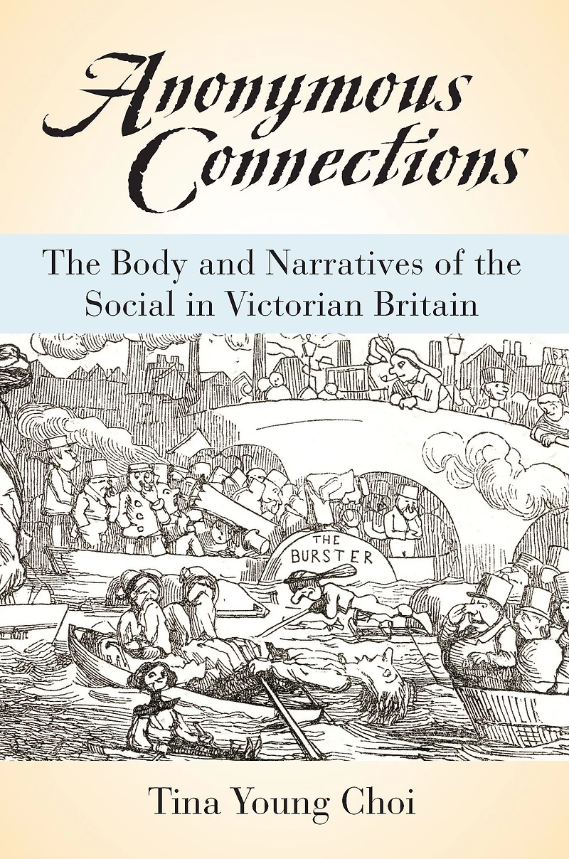 Anonymous Connections: the Body and Narratives of Social Victorian Britain