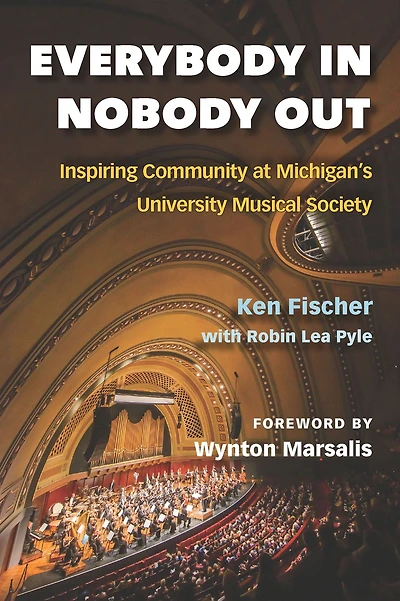 Everybody In, Nobody Out: Inspiring Community at Michigan's University Musical Society