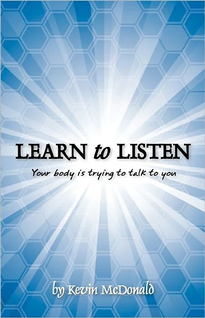 Learn to Listen: Your body is trying to talk to you