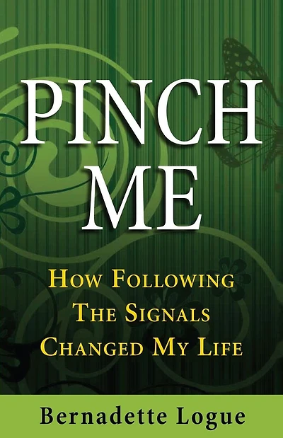 Pinch Me: How Following The Signals Changed My Life