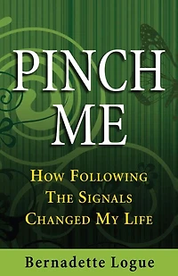 Pinch Me: How Following The Signals Changed My Life