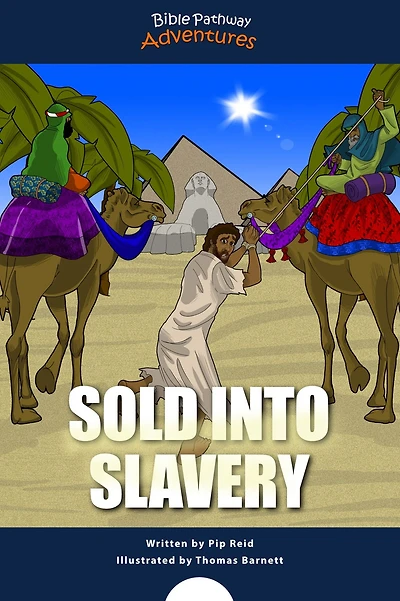 Sold into Slavery: The story of Joseph