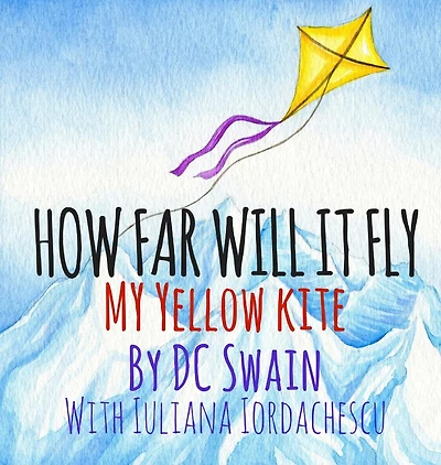 How Far Will It Fly?: My Yellow Kite