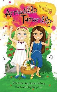 Armadillo Tamarillo: A Berry and Sophie book