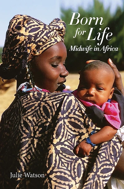 Born for Life: Midwife in Africa