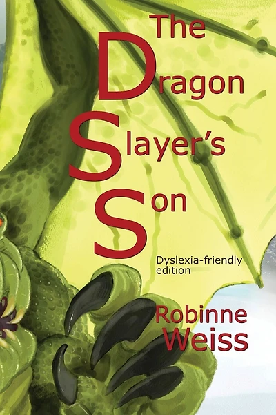 The Dragon Slayer's Son: Dyslexia-friendly Edition