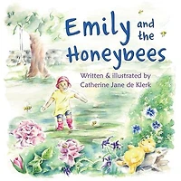 Emily and the Honeybees: Honeybees