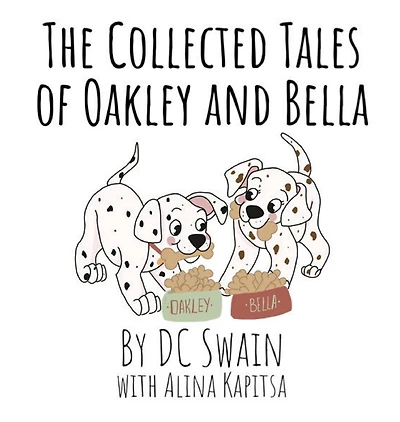 The Collected Tales of Oakley and Bella