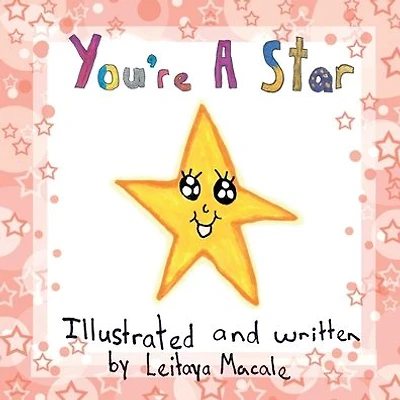 You're a Star: A 'by children, for children' Book