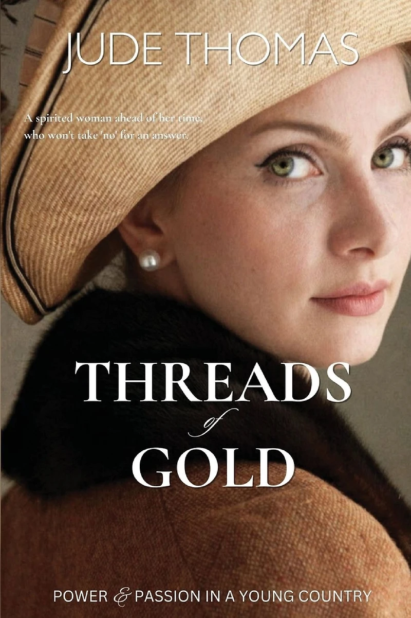 Threads of Gold: Power and passion a young country
