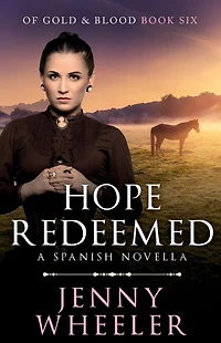 Hope Redeemed: A Spanish Novella