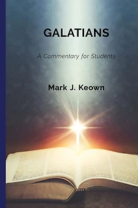 Galatians: A Commentary for Students