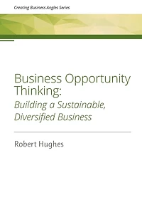 Business Opportunity Thinking: Building a Sustainable, Diversified