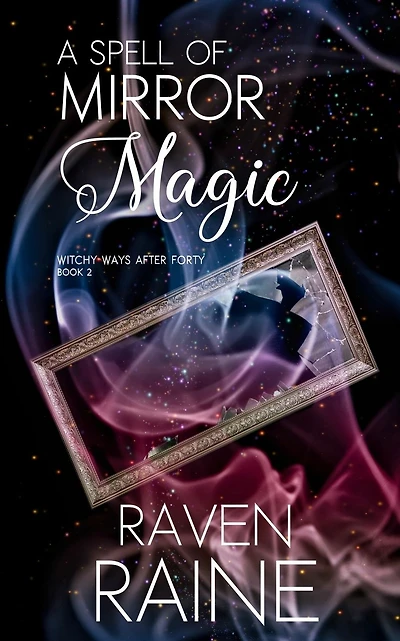 A Spell of Mirror Magic: A paranormal women's fiction novel
