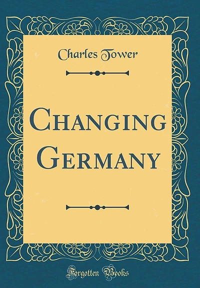 Changing Germany (Classic Reprint)