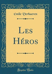 Les Héros (Classic Reprint)
