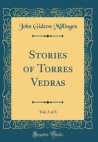 Stories of Torres Vedras, Vol. 2 of 3 (Classic Reprint)