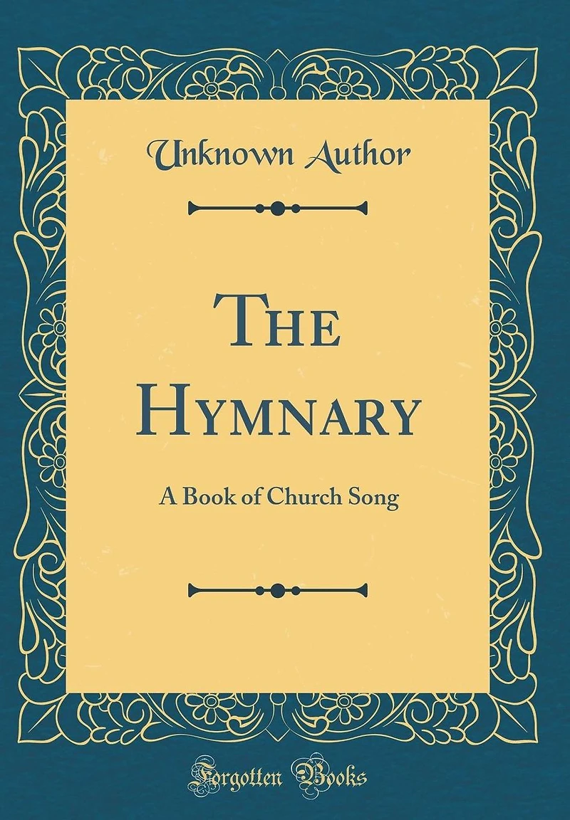 The Hymnary: A Book of Church Song (Classic Reprint)