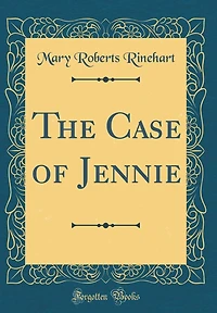The Case of Jennie (Classic Reprint)