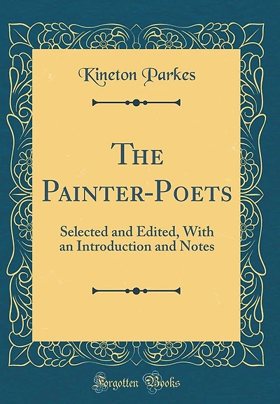 The Painter-Poets: Selected and Edited, With an Introduction and Notes (Classic Reprint)
