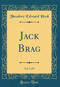 Jack Brag, Vol. 3 of 3 (Classic Reprint)