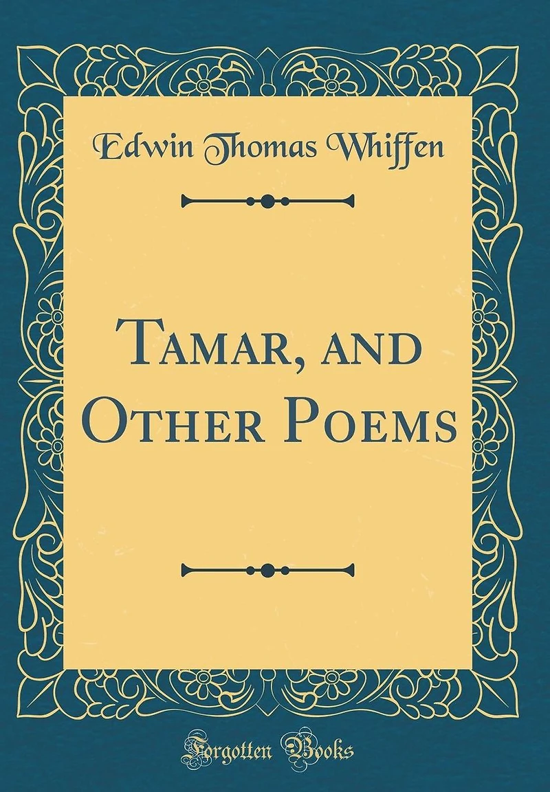 Tamar, and Other Poems (Classic Reprint)