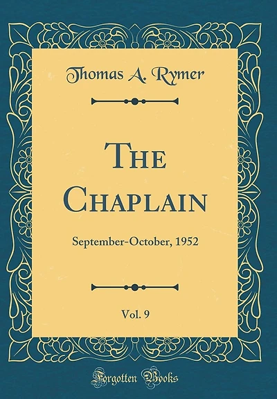 The Chaplain, Vol. 9: September-October, 1952 (Classic Reprint)