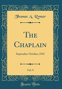 The Chaplain, Vol. 9: September-October, 1952 (Classic Reprint)