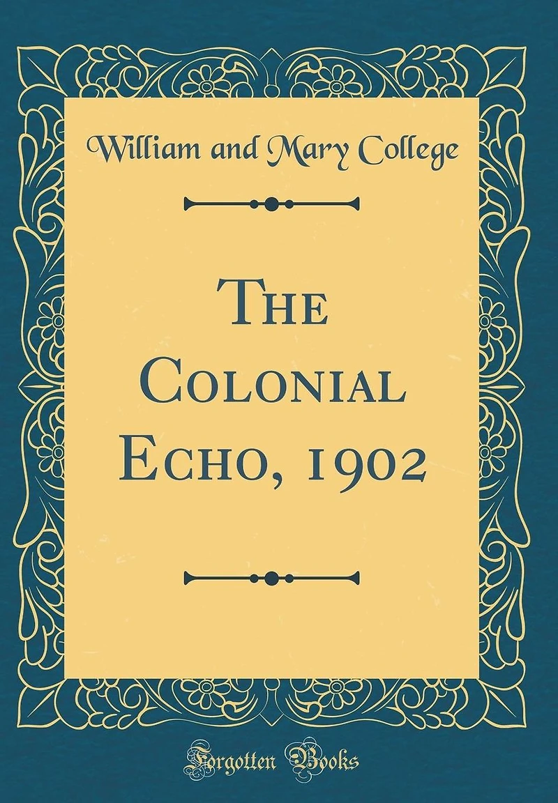 The Colonial Echo, 1902 (Classic Reprint)