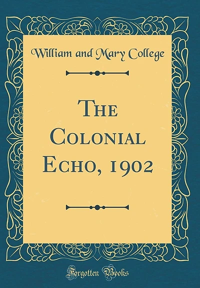 The Colonial Echo, 1902 (Classic Reprint)