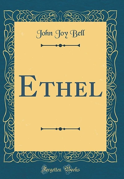 Ethel (Classic Reprint)