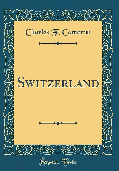 Switzerland (Classic Reprint)