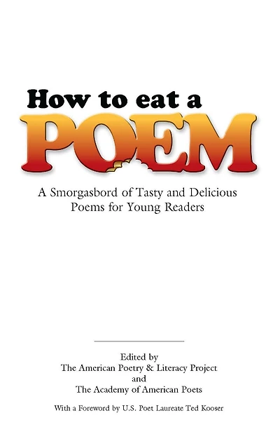 How to Eat A Poem: Smorgasbord of Tasty and Delicious Poems for Young Readers
