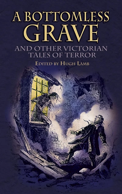 A Bottomless Grave: and Other Victorian Tales of Terror