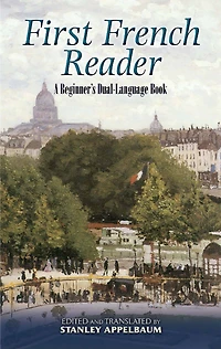 First French Reader: A Beginner's Dual-Language Book