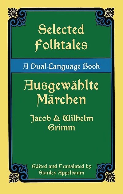 Selected Folktales/Ausgewählte Märchen: A Dual-Language Book