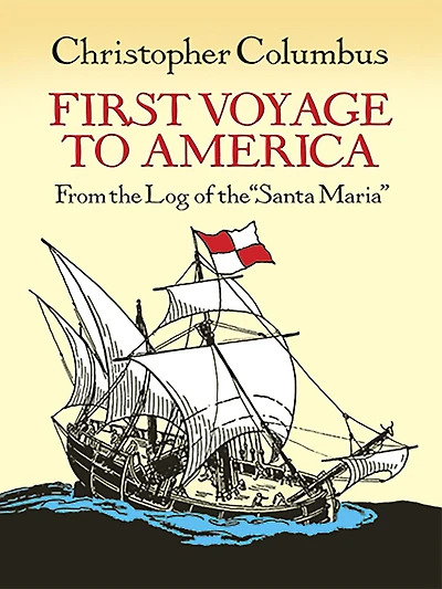 First Voyage to America: From the Log of "Santa Maria"